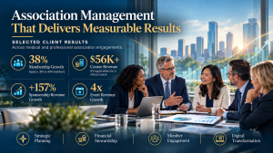 Association management results from Nisha's work with medical and professional societies: 38% membership growth, more than $56,000 in course revenue, 157% sponsorship growth and 4x event revenue growth.